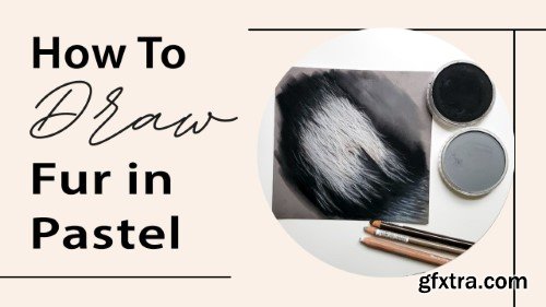 How to Draw Fur in Pastel