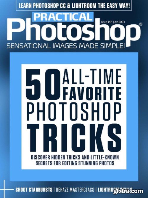 Practical Photoshop - Issue 147, June 2023