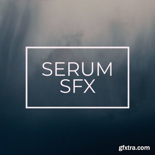 Glitchedtones Serum SFX Serum Presets