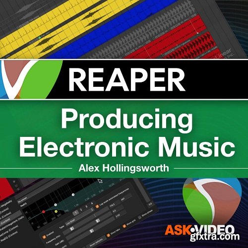 Ask Video Reaper 6 301 Producing Electronic Music with REAPER