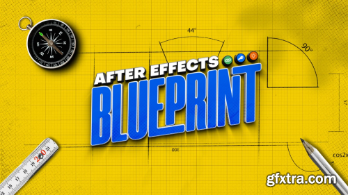 After Effects Blueprint: Master After Effects & Achieve Success Without Years of Learning!