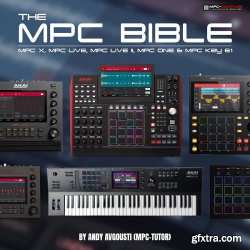 The MPC Bible For The MPC Live, MPC X, MPC One & MPC Key Revision 18