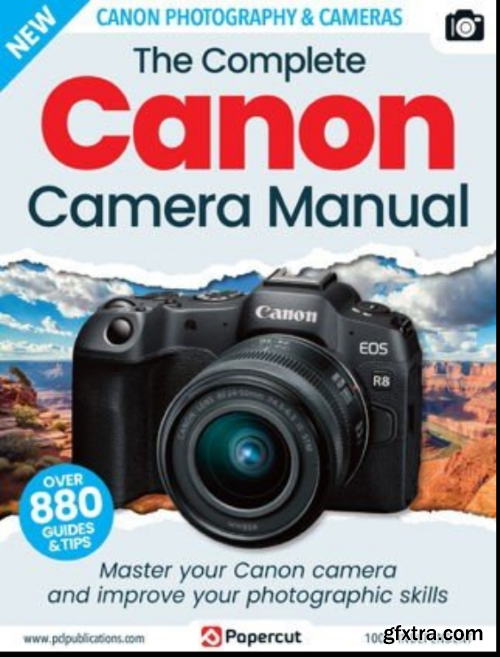 The Complete Canon Camera Manual - 18th Edition 2023