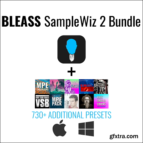 BLEASS Samplewiz 2 & MPE Endeavors & Very Sick Beats v1.3.1
