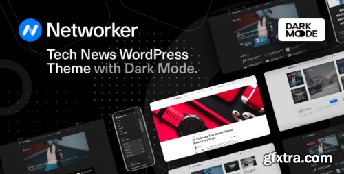 Themeforest - Networker - Tech News WordPress Theme with Dark Mode 28749988 v1.1.8 - Nulled