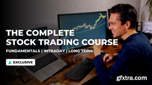 The Complete Stock Trading Course (Updated 2023)
