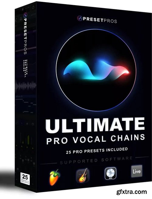 Preset Pros Ultimate Pro Vocal Chain Presets