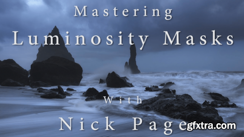 Nick Page - Mastering Luminosity Masks