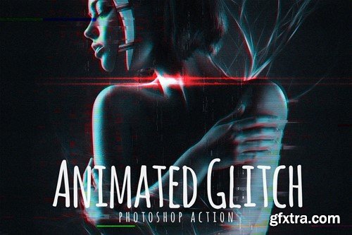 Animated Glitch - Photoshop Action QXXLLKE