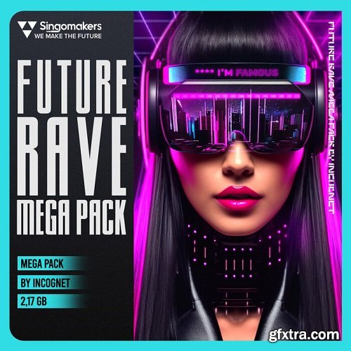 Singomakers Future Rave Mega Pack by Incognet