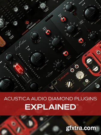 Groove3 Acustica Audio Diamond Plug-ins Explained Groove3 Acustica Audio Diamond Plug-ins Explained