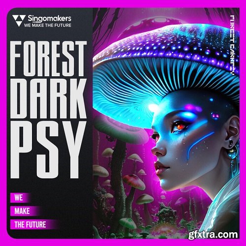 Singomakers Forest DarkPsy