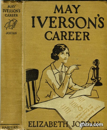 «May Iverson's Career» by Elizabeth Garver Jordan «May Iverson's Career» by Elizabeth Garver Jordan