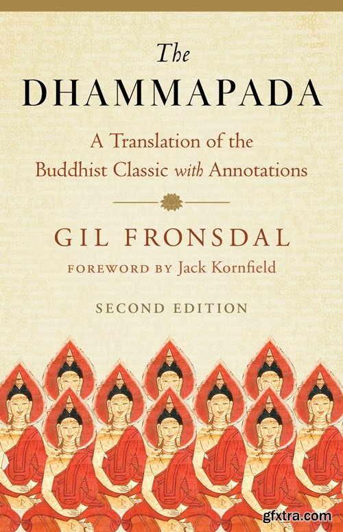 The Dhammapada: A Translation of the Buddhist Classic with Annotations, 2nd Edition