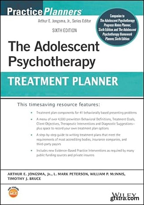 The Adolescent Psychotherapy Treatment Planner (PracticePlanners), 6th Edition The Adolescent Psychotherapy Treatment Planner (PracticePlanners), 6th Edition