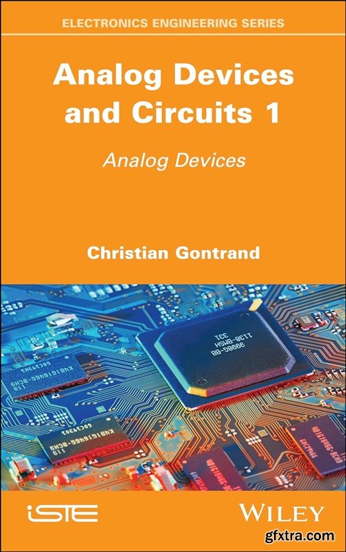 Analog Devices and Circuits 1: Analog Devices Analog Devices and Circuits 1: Analog Devices