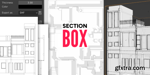 Blender - Section Box - Cross Sections, Elevations, And Visualization 2.0.6