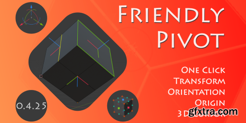 Blender Market - Friendly Pivot v0.4.25