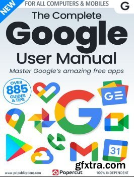The Complete Google User Manual - 20th Edition 2023