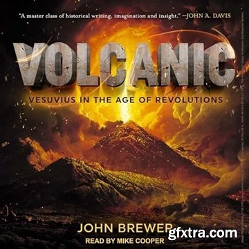 Volcanic: Vesuvius in the Age of Revolutions [Audiobook]
