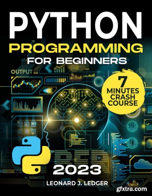 Python Programming For Beginners: The Ultimate Crash Course to Learn Python Coding Quickly and Easily