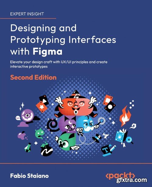 Designing and Prototyping Interfaces with Figma - Second Edition (Early Access)