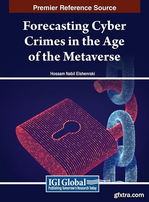 Forecasting Cyber Crimes in the Age of the Metaverse