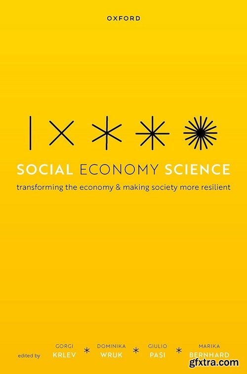 Social Economy Science : Transforming the Economy and Making Society More Resilient