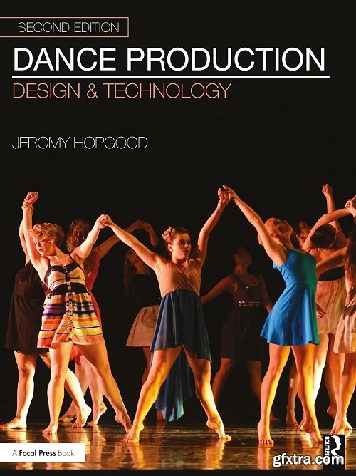 Dance Production: Design and Technology, 2nd Edition