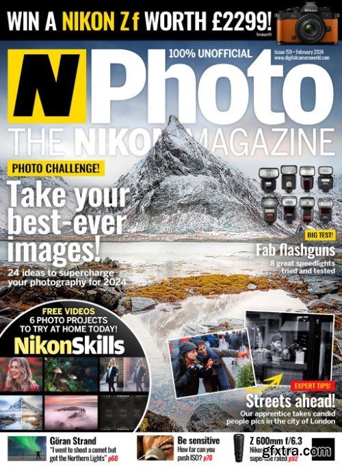 N-Photo the nikon magazine UK - Issue 159, February 2024