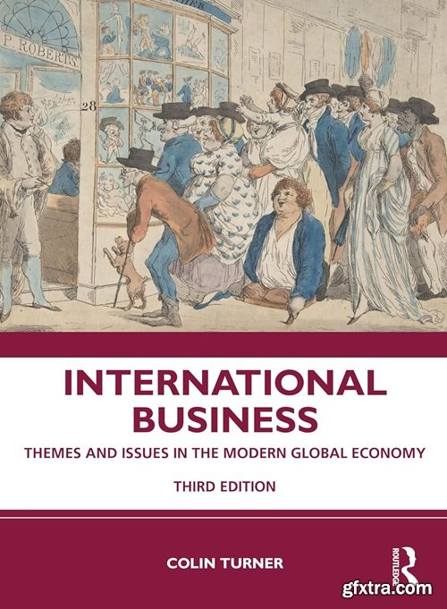 International Business: Themes and Issues in the Modern Global Economy, 3rd Edition