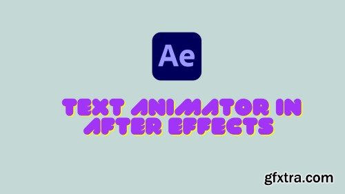 Text Animator in After Effects For Beginners