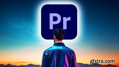 Master Adobe Premier Pro 3Hr : From Zero To Pro Video Editor