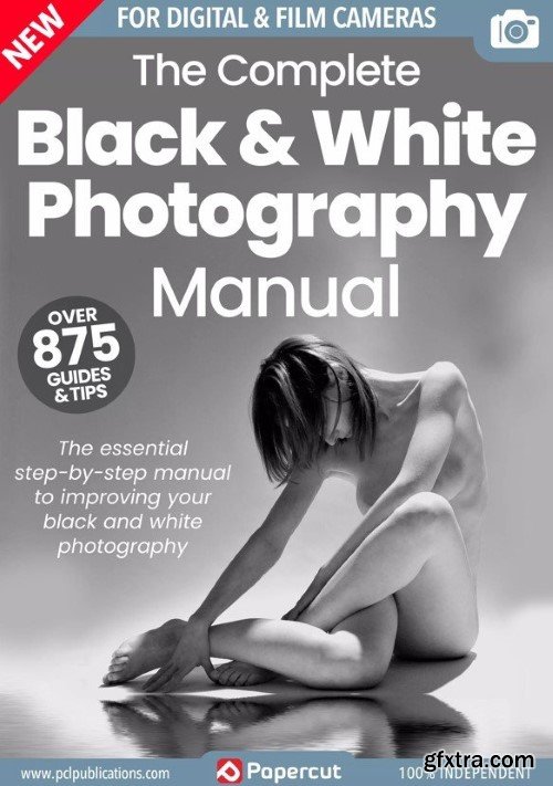 The Complete Black & White Photography Manual - 21th Edition 2024