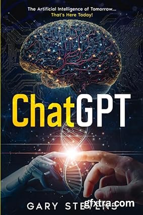 ChatGPT: The Artificial Intelligence of Tomorrow… That\'s Here Today!