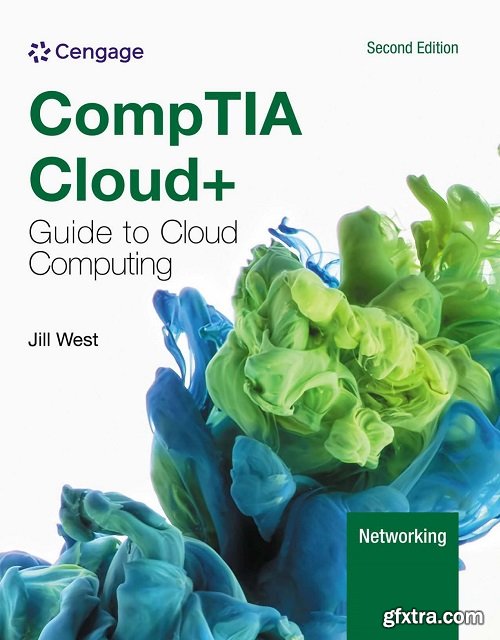 CompTIA Cloud+ Guide to Cloud Computing (MindTap Course List), 2nd Edition