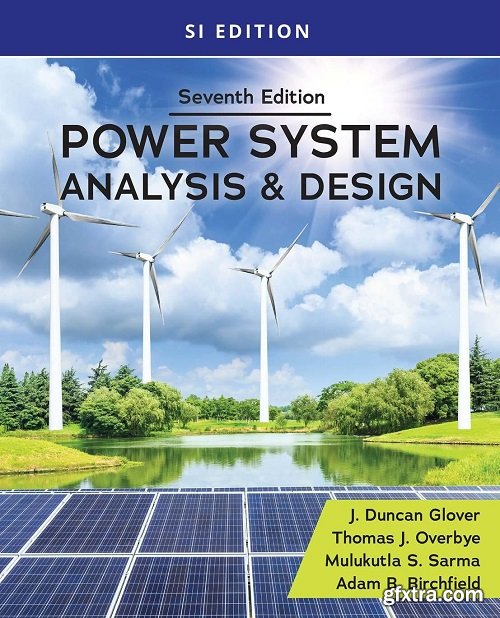 Power System Analysis and Design, SI Edition, 7th Edition