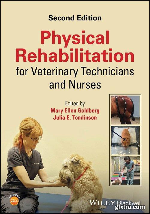 Physical Rehabilitation for Veterinary Technicians and Nurses, 2nd Edition