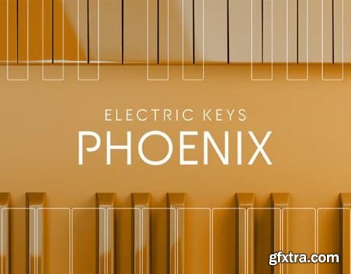 Native Instruments Electric Keys Phoenix v1.1.0 Native Instruments Electric Keys Phoenix v1.1.0