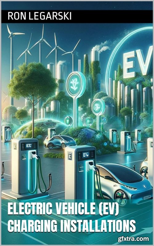 Electric Vehicle (EV) Charging Installations