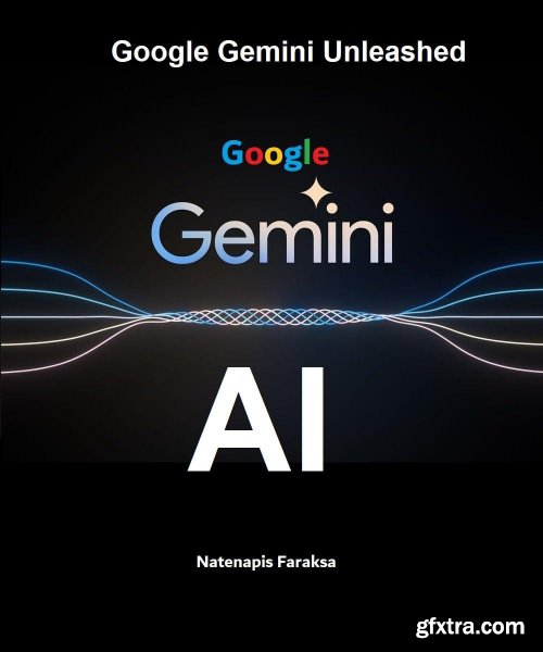 Google Gemini Unleashed