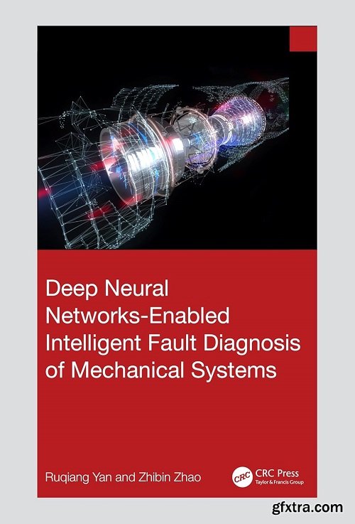 Deep Neural Networks-Enabled Intelligent Fault Diagnosis of Mechanical Systems