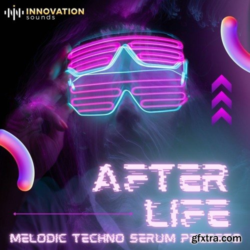 Innovation Sounds After Life Melodic Techno Serum Presets