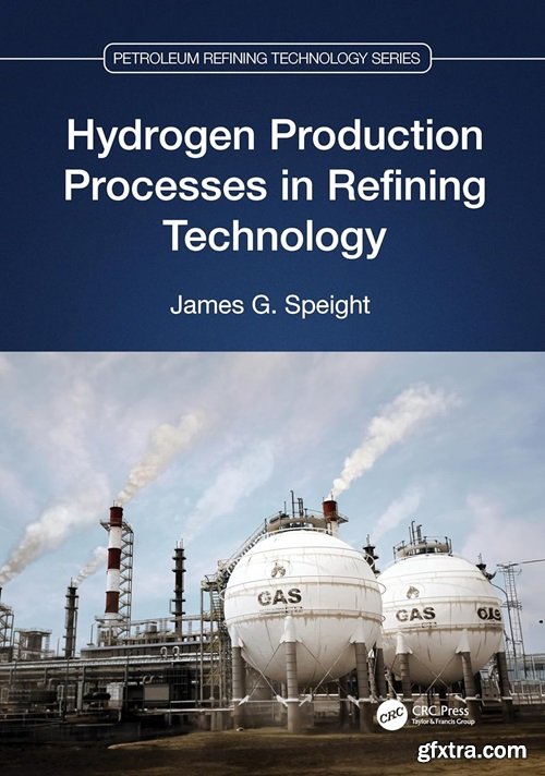 Hydrogen Production Processes in Refining Technology