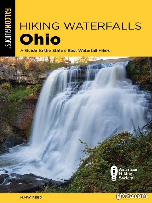 Hiking Waterfalls Ohio A Guide to the State\'s Best Waterfall Hikes