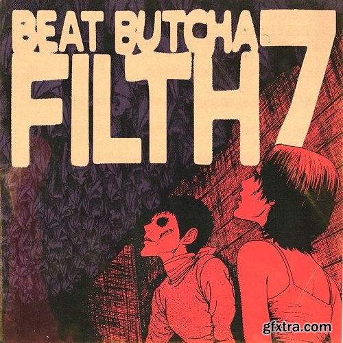 Beat Butcha Filth Vol 7 Drum Kit