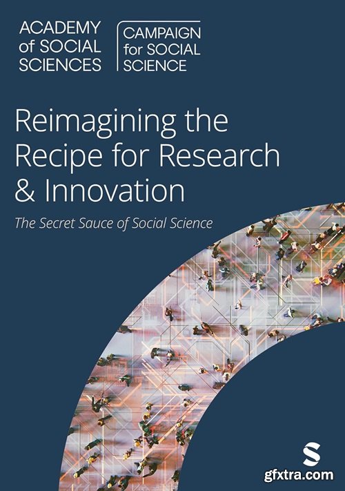 Reimagining the Recipe for Research & Innovation: the Secret Sauce of Social Science