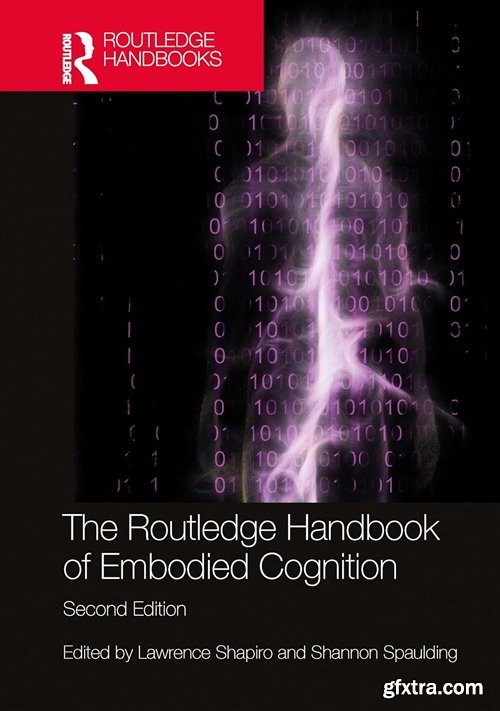 The Routledge Handbook of Embodied Cognition, 2nd Edition