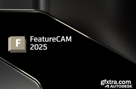 Autodesk FeatureCAM Ultimate 2025