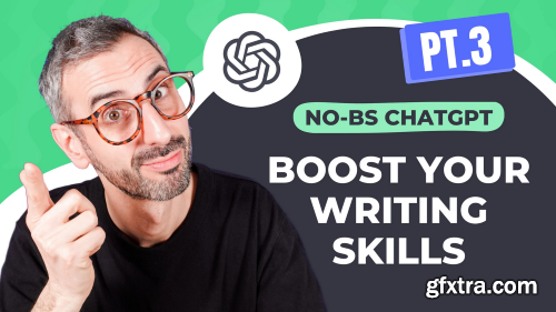 No-BS ChatGPT: Boost Your Writing Skills with ChatGPT